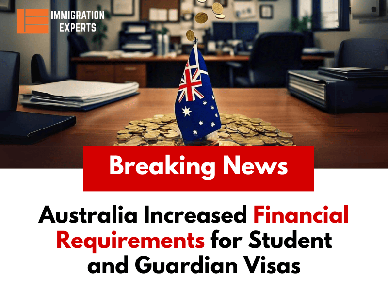 Australia Increased Financial Requirements for Student and Guardian Visas