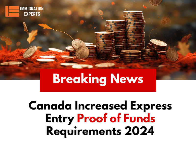 Canada Increased Express Entry Proof of Funds Requirements 2024