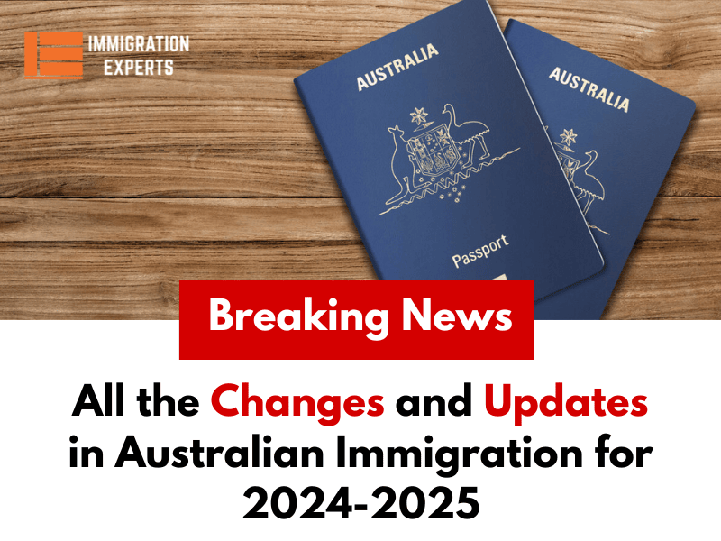 All the Changes and Updates in Australian Immigration for 2024-2025