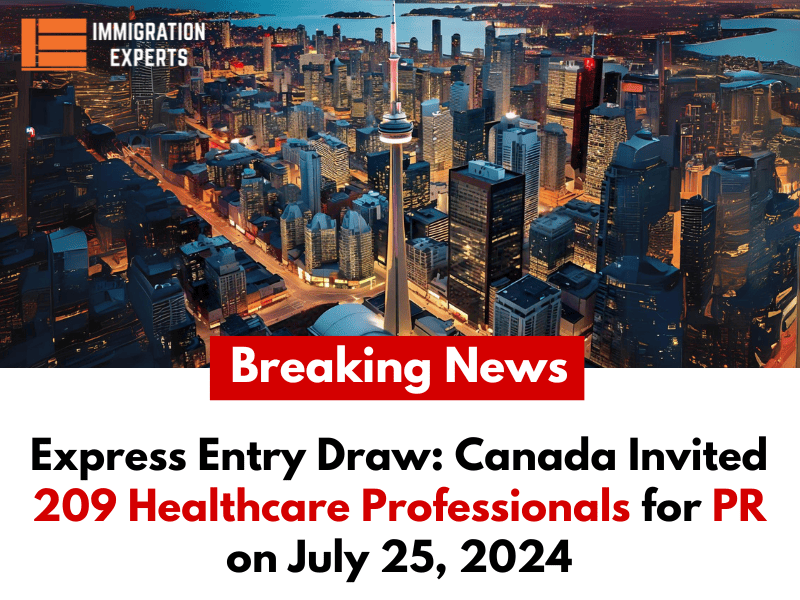 Express Entry Draw: Canada Invited 209 Candidates for PR on July 25, 2024