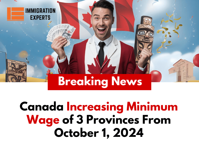 Canada Increasing Minimum Wage of 3 Provinces From October 1, 2024