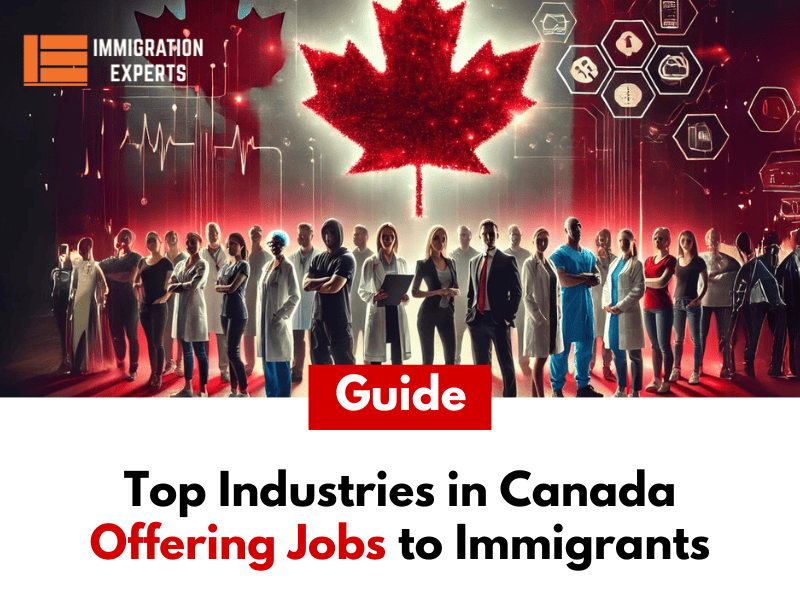 Top Industries in Canada Offering Jobs to Immigrants