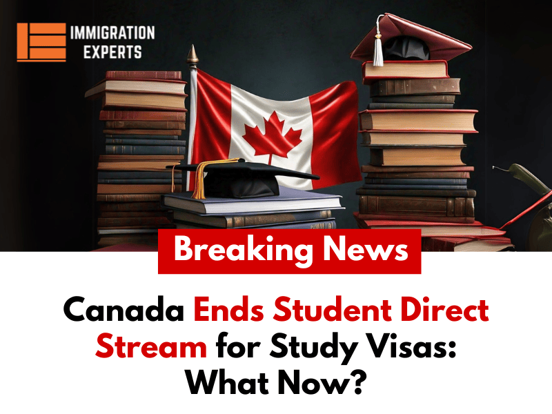 Canada Ends Student Direct Stream for Study Visas – What Now?