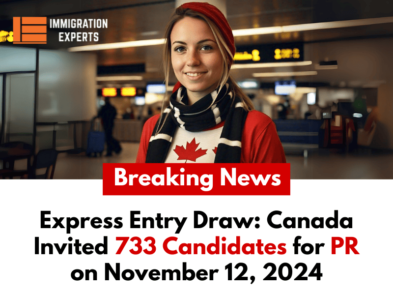 Express Entry Draw: Canada Invited 733 Candidates for PR on November 12, 2024