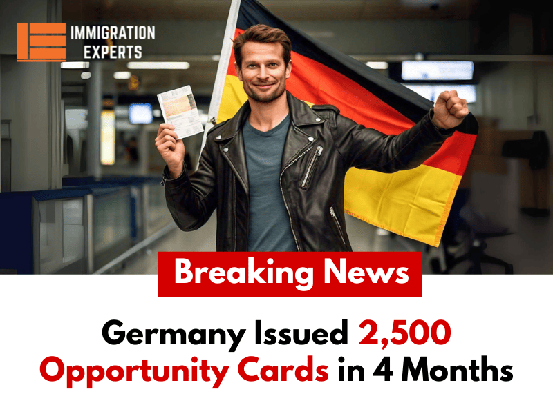 Germany Issued 2,500 Opportunity Cards in 4 Months