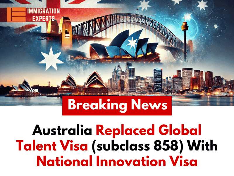 Australia Replaced Global Talent Visa (subclass 858) With National Innovation Visa