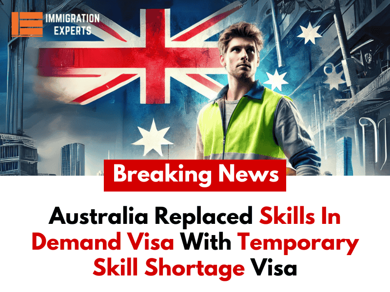 Australia Replaced Skills in Demand Visa With Temporary Skill Shortage Visa